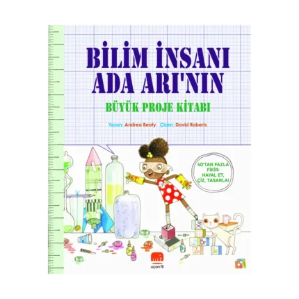 Bilim İnsanı Ada Arı’nın Büyük Proje Kitabı