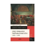 Cambridge Türkiye Tarihi 3 - Geç Osmanlı İmparatorluğu 1603-1839 (Ciltli)