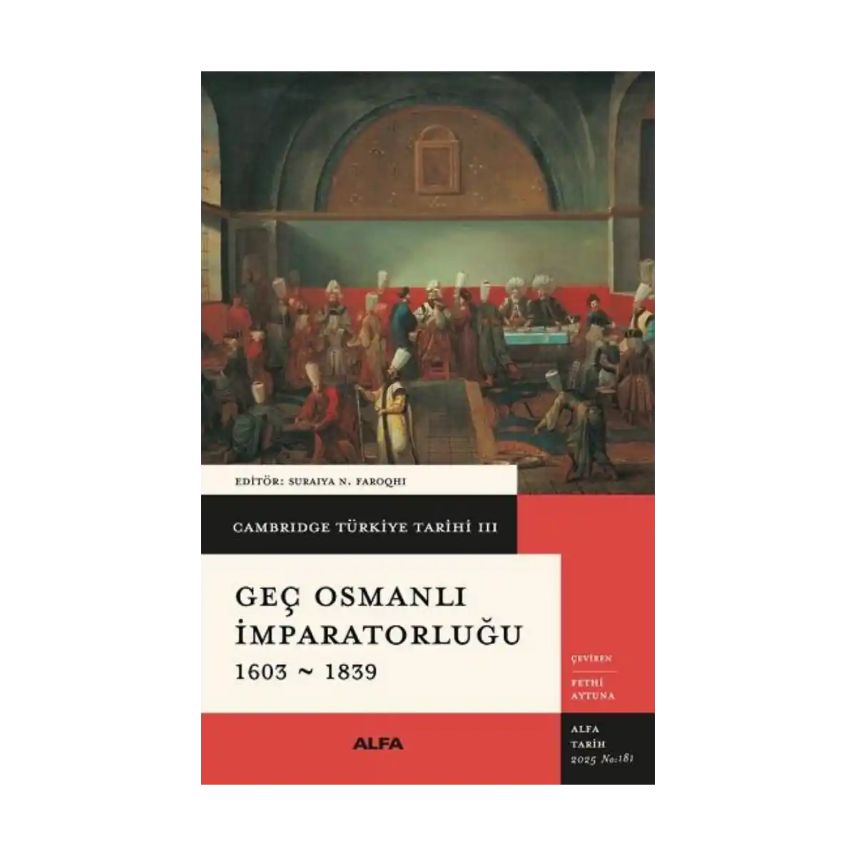 0d9d9-cambridge-turkiye-tarihi-3-gec-osmanli-imparatorlugu-1603-1839-ciltli-1-1.webp Cambridge Türkiye Tarihi 3 - Geç Osmanlı İmparatorluğu 1603-1839 (Ciltli) - Görsel 1