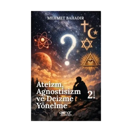 Ateizm, Agnostisizm ve Deizme Yönelme