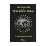 Güç Odakları ve “Türk-Kafkas” Boyları