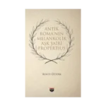 Antik Roma’nin Melankonik Aşk Şairi Propertius