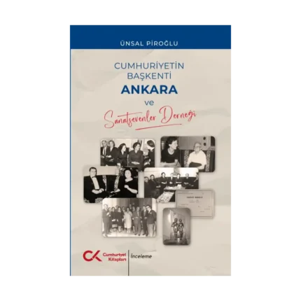 Cumhuriyetin Başkenti Ankara ve Sanatsevenler Derneği