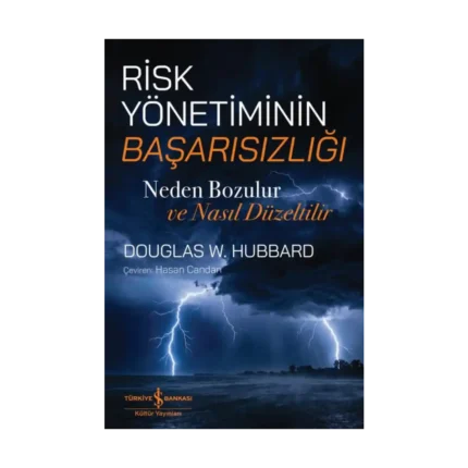 Risk Yönetiminin Başarısızlığı - Neden Bozulur Ve Nasıl Düzeltilir