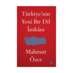 Türkiye'nin Yeni Bir Dil İmkanı
