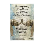 Savaşları, Kralları ve Filleri Anlat Onlara