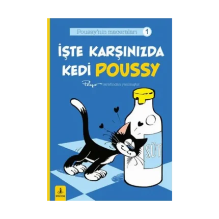 Poussy’nın Maceraları 1 - İşte Karşınızda Kedi Poussy