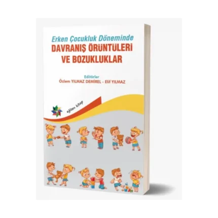 Erken Çocukluk Döneminde Davranış Örüntüleri ve Bozukluklar