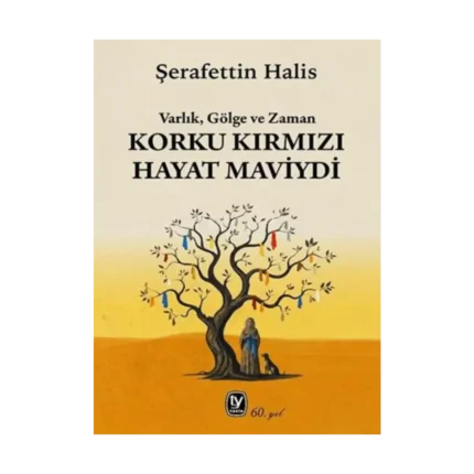 Korku Kırmızı Hayat Maviydi