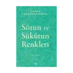 Sözün ve Sükutun Renkleri