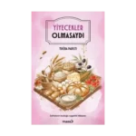 Yiyecekler Olmasaydı