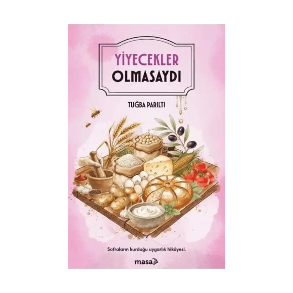 38f65-yiyecekler-olmasaydi-1-1.webp Yiyecekler Olmasaydı - Görsel 1
