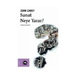 Sanat Neye Yarar?