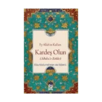 Ey Allah’ın Kulları Kardeş Olun