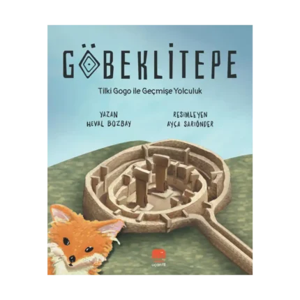 Göbeklitepe Tilki Gogo ile Geçmişe Yolculuk