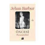 Öncesi - Özyaşam Öyküsü