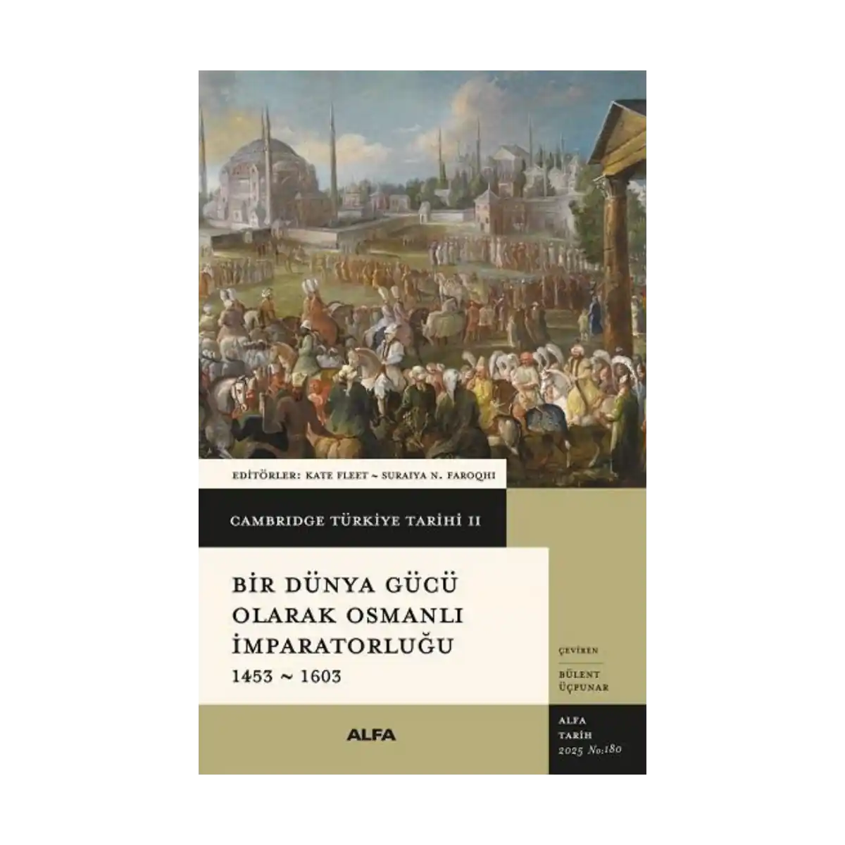 4f2b1-cambridge-turkiye-tarihi-2-bir-dunya-gucu-olarak-osmanali-imparatorlugu-1453-1603-ciltli-1-1.webp Cambridge Türkiye Tarihi 2 - Bir Dünya Gücü Olarak Osmanalı İmparatorluğu 1453-1603 (Ciltli) - Görsel 1
