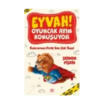Eyvah ! Oyuncak Ayım Konuşuyor 2 – Kahraman Pirtik Sen Çok Yaşa!