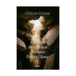 Annemin Ayaklarının Altında Doğan Güneş