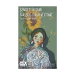 Taaşşuk-ı Talat ve Fitnat - Günümüz Türkçesiyle Türk Klasikleri