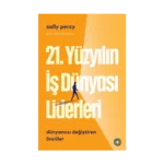 21. Yüzyılın İş Dünyası Liderleri