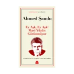 Ey Aşk, Ey Aşk! Mavi Yüzün Görünmüyor