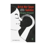 Artık Her Şeye Sahibiz