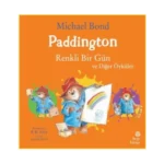 Paddington - Renkli Bir Gün ve Diğer Öyküler