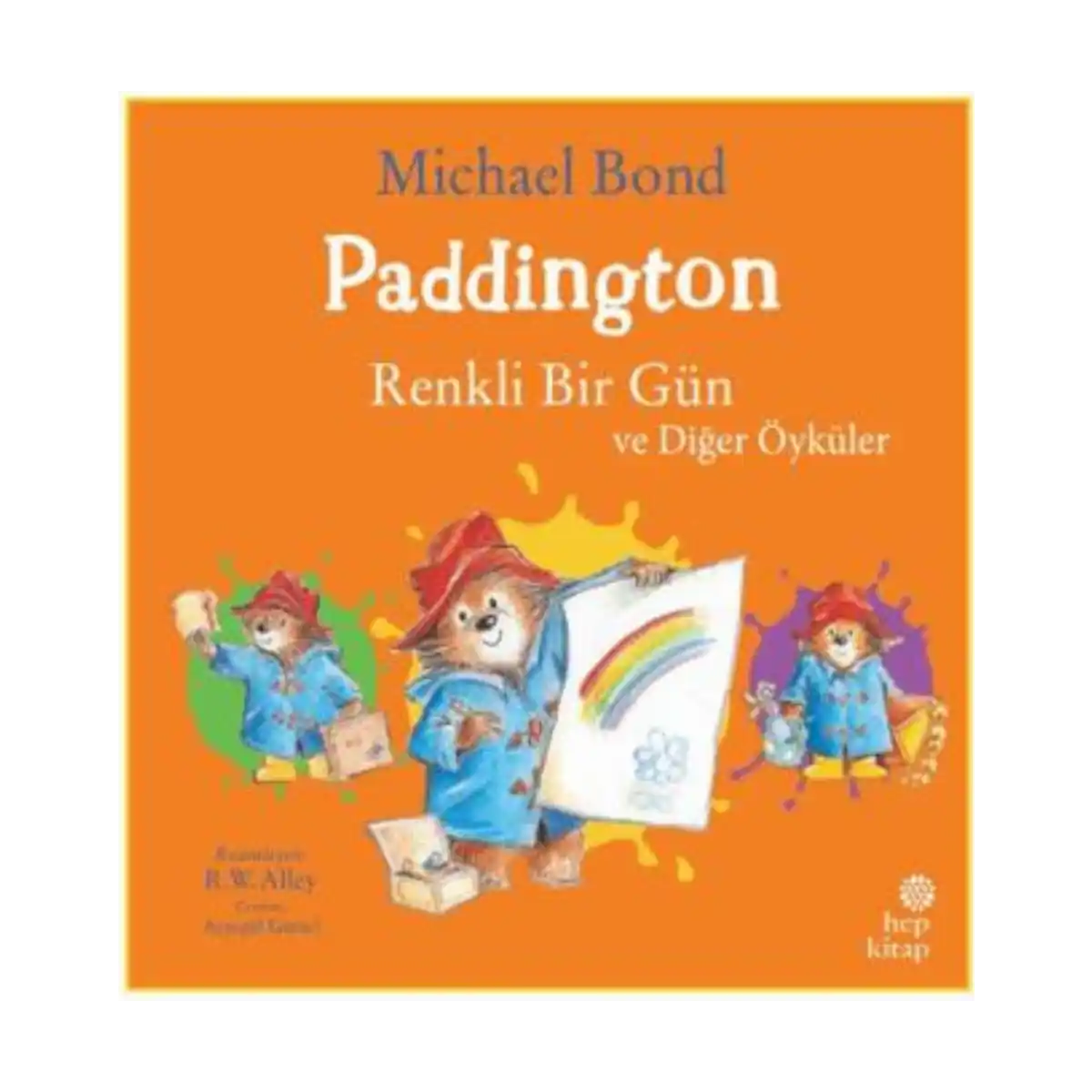 7ff02-paddington-renkli-bir-gun-ve-diger-oykuler-1-1.webp Paddington - Renkli Bir Gün ve Diğer Öyküler - Görsel 1