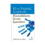 El ve Yüzdeki Çizgilerde Hastalıkların Sessiz İşaretleri