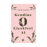 Kendine  O  Çiçekleri Al