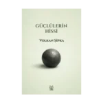 Güçlülerin Hissi
