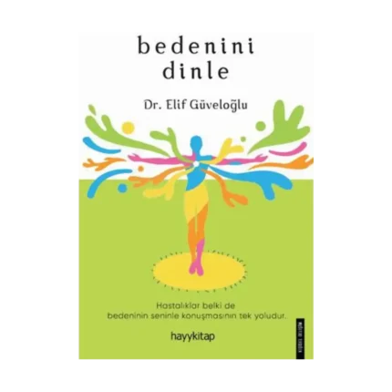 Bedenini Dinle