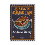 Bizans’ın Damak Tadı