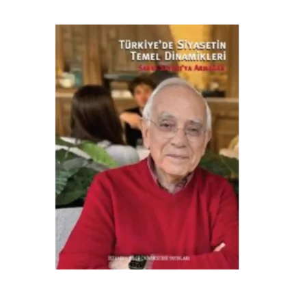 Türkiye’de Siyasetin Temel Dinamikleri