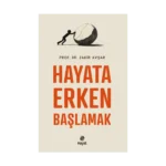 Hayata Erken Başlamak
