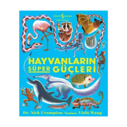 Hayvanlarin Süper Güçleri