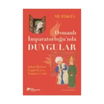 Osmanlı  İmparatorluğu’nda Duygular