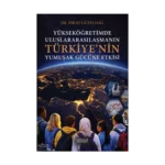 Yükseköğretimde Uluslararasılaşmanın Türkiye’nin Yumuşak Gücüne Etkisi
