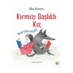 Kırmızı Başlıklı Kız Neyi Göremedi?