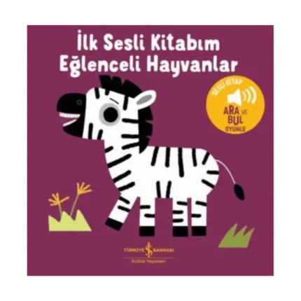 Eğlenceli Hayvanlar - İlk Sesli Kitabım