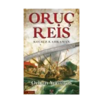 Oruç Reis - Kolsuz Kahraman