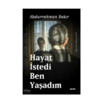 Hayat İstedi  Ben Yaşadım