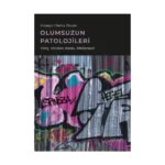 Olumsuzun Patolojileri - Hınç, Vicdan Azabı, Melankoli