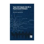 Yapay Zekâ Çağında Liderlik Ve Organizasyonel Dönüşüm
