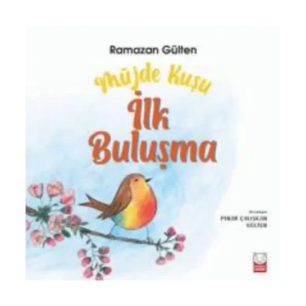 Müjde Kuşu - İlk Buluşma