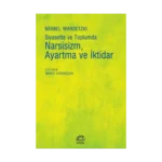 Narsizim Ayartma ve İktidar