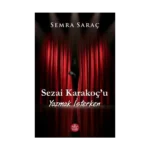 Sezai Karakoç’u Yazmak İsterken