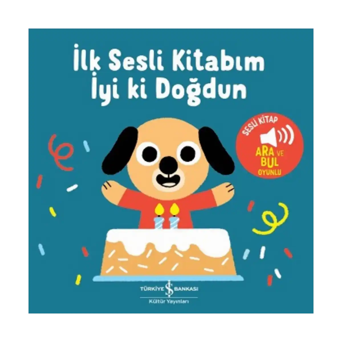 e1219-iyi-ki-dogdun-ilk-sesli-kitabim-1-1.webp İyi Ki Doğdun - İlk Sesli Kitabım - Görsel 1