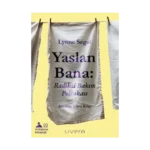 Yaslan Bana - Radikal Bakım Politikası